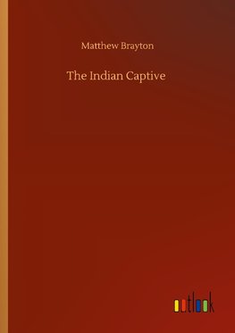 The Indian Captive