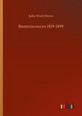 Reminiscences 1819-1899