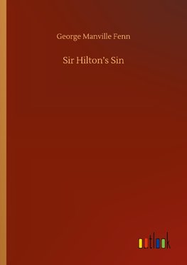 Sir Hilton's Sin