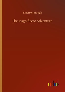 The Magnificent Adventure