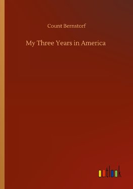 My Three Years in America