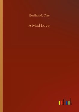 A Mad Love