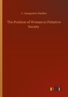 The Position of Woman in Primitive Society