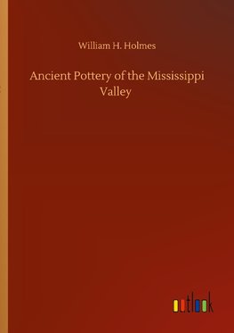 Ancient Pottery of the Mississippi Valley