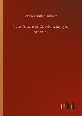 The Future of Road-making in America