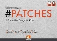 PATCHES - 53 kreative Songs für Chor