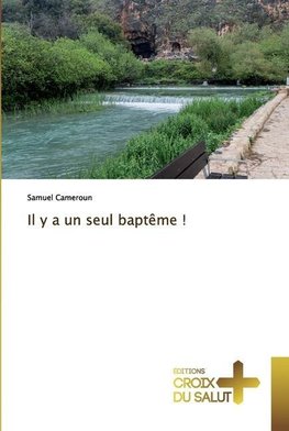 Il y a un seul baptême !