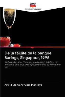 De la faillite de la banque Barings, Singapour, 1995