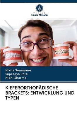 KIEFERORTHOPÄDISCHE BRACKETS: ENTWICKLUNG UND TYPEN