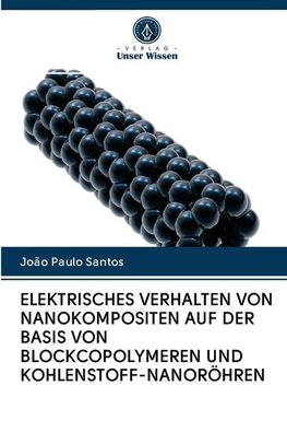 ELEKTRISCHES VERHALTEN VON NANOKOMPOSITEN AUF DER BASIS VON BLOCKCOPOLYMEREN UND KOHLENSTOFF-NANORÖHREN