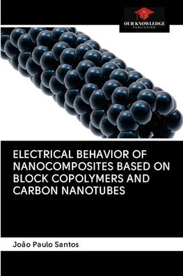 ELECTRICAL BEHAVIOR OF NANOCOMPOSITES BASED ON BLOCK COPOLYMERS AND CARBON NANOTUBES