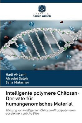 Intelligente polymere Chitosan-Derivate für humangenomisches Material