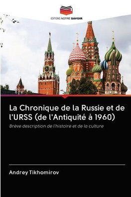 La Chronique de la Russie et de l'URSS (de l'Antiquité à 1960)