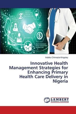 Innovative Health Management Strategies for Enhancing Primary Health Care Delivery in Nigeria