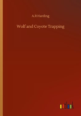 Wolf and Coyote Trapping