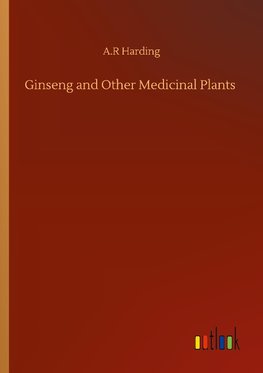 Ginseng and Other Medicinal Plants