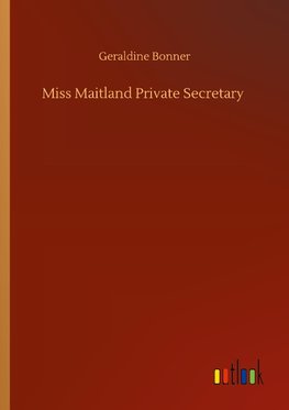 Miss Maitland Private Secretary