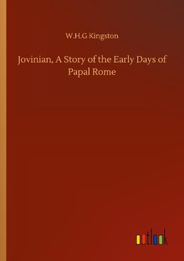 Jovinian, A Story of the Early Days of Papal Rome