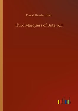 Third Marquess of Bute, K.T