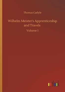 Wilhelm Meister's Apprenticeship and Travels