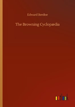 The Browning Cyclopædia