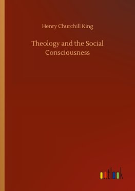 Theology and the Social Consciousness