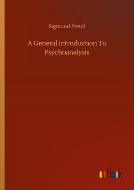 A General Introduction To Psychoanalysis