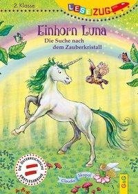 LESEZUG/2. Klasse: Einhorn Luna. Die Suche nach dem Zauberkristall