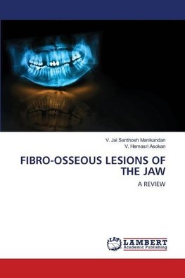 FIBRO-OSSEOUS LESIONS OF THE JAW