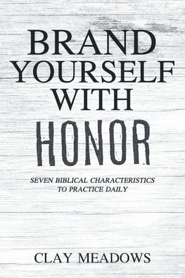 Brand Yourself with Honor