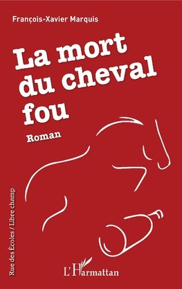 La mort du cheval fou