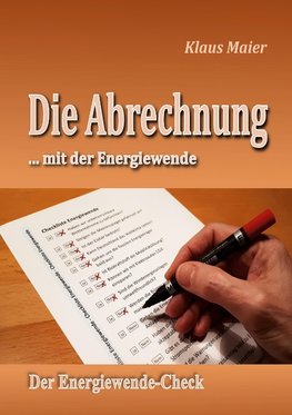 Die Abrechnung ...mit der Energiewende