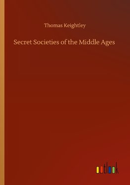 Secret Societies of the Middle Ages