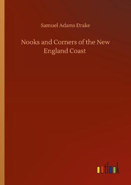 Nooks and Corners of the New England Coast