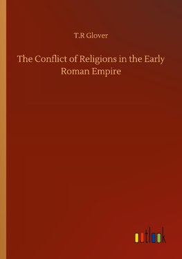 The Conflict of Religions in the Early Roman Empire