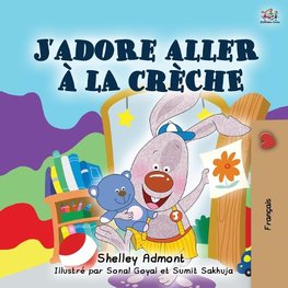 I Love to Go to Daycare (French Book for Children)