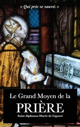 Le Grand Moyen de la Prière