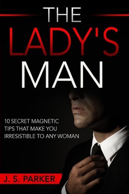 Dating Advice For Men - The Lady's Man