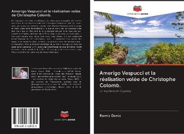 Amerigo Vespucci et la réalisation volée de Christophe Colomb.