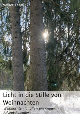 Licht in die Stille von Weihnachten