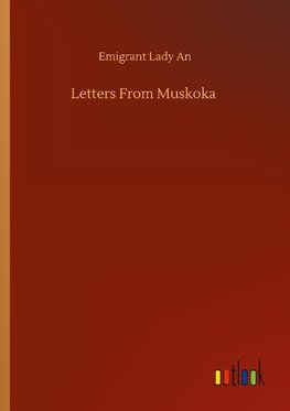Letters From Muskoka