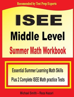 ISEE Middle Level Summer Math Workbook