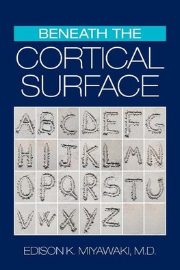 Beneath the Cortical Surface