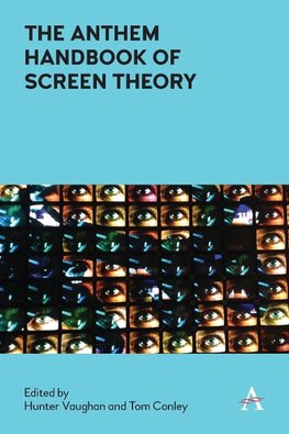 Anthem Handbook of Screen Theory