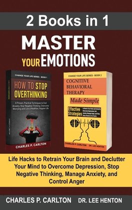 Master Your Emotions (2 Books in 1)