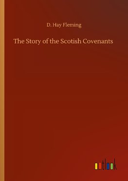 The Story of the Scotish Covenants