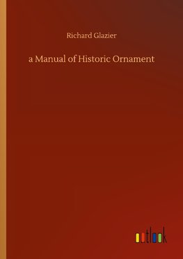 a Manual of Historic Ornament