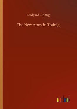 The New Army in Trainig