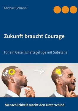 Zukunft braucht Courage