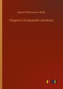 Chapters On Spanish Literature